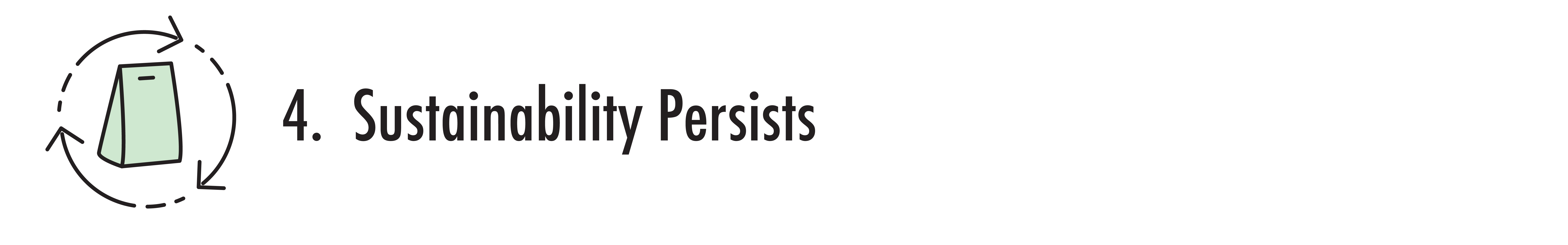 4.    Sustainability Persists 